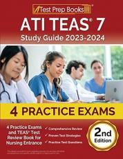 ATI TEAS 7 Study Guide 2023-2024 : 4 Practice Exams and TEAS Test Review Book for Nursing Entrance [2nd Edition]