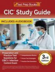 CIC Study Guide : Preparation and Practice Test Questions for CBIC's Infection Control Exam [3rd Edition]