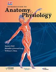 Introduction to Anatomy and Physiology 3rd