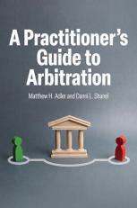 A Practitioner's Guide to Arbitration 