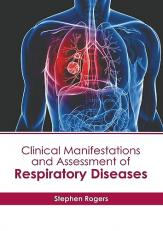 Clinical Manifestations and Assessment of Respiratory Diseases 