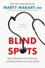 Blind Spots : When Medicine Gets It Wrong, and What It Means for Our Health 