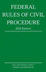 Federal Rules of Civil Procedure; 2024 Edition : With Statutory Supplement 