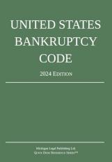 United States Bankruptcy Code; 2024 Edition 