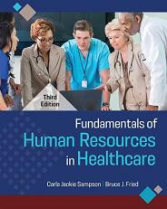 Fundamentals of Human Resources in Healthcare, Third Edition