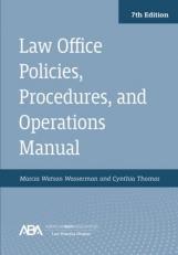 Law Office Policies, Procedures, and Operations Manual 7th