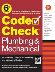 Code Check Plumbing and Mechanical 6th Edition : An Illustrated Guide to the Plumbing and Mechanical Codes