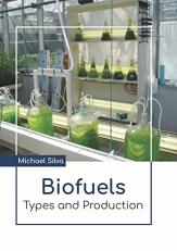 Biofuels: Types and Production 