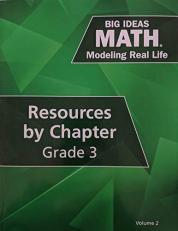 Big Ideas Math: Modeling Real Life - Grade 3 Resources by Chapter, Volume 2, c. 2019, 9781642080117, 164208011X