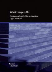 What Lawyers Do : Understanding the Many American Legal Practices 