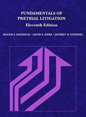 Fundamentals of Pretrial Litigation 11th