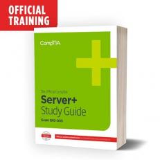 The Official CompTIA Server+ Self-Paced Study Guide (Exam SK0-005) 