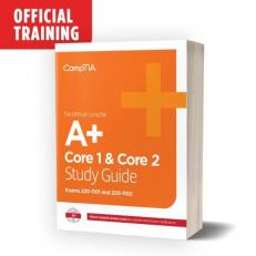 The Official CompTIA a+ Core 1 and Core 2 Self-Paced Study Guide (Exams 220-1101 and 220-1102) Set