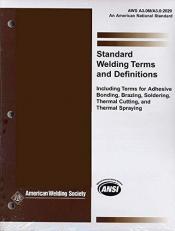 Aws A3. 0m/a3. 0 : AWS A3. 0M/A3. 0:2020, Standard Welding Terms and Definitions Including Terms for Adhesive Bonding, Brazing, Soldering, Thermal Cutting, and Thermal Spraying:2020, Standard Welding Terms and Definitions Including Terms for Adhesive Bond 