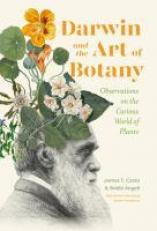 Darwin and the Art of Botany : Observations on the Curious World of Plants 