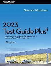 2023 General Mechanic Test Guide Plus: Book plus software to study and prepare for your aviation mechanic FAA Knowledge Exam (ASA Fast-Track Test Guides) with Access 