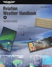 Aviation Weather Handbook (2023) : Faa-H-8083-28 