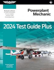 2024 Powerplant Mechanic Test Guide Plus : Paperback Plus Software to Study and Prepare for Your Aviation Mechanic FAA Knowledge Exam with Access 
