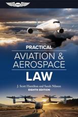 Practical Aviation and Aerospace Law : Eighth Edition