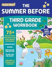 The Summer Before Third Grade Workbook School Bridging Second to Third Grade Ages 8 - 9: 75+ Activities, Reading, Language Arts, Addition, Subtraction, Time, Money, and Fractions (Gold Stars Series)