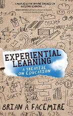 Experiential Learning : A Treatise on Education 