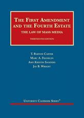 The First Amendment and the Fourth Estate : The Law of Mass Media