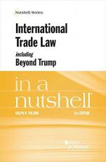 International Trade Law, Including Beyond Trump, in a Nutshell 8th