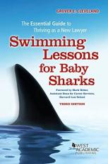 Swimming Lessons for Baby Sharks : The Essential Guide to Thriving As a New Lawyer 3rd