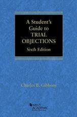 A Student's Guide to Trial Objections 6th