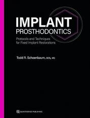 Implant Prosthodontics : Protocols and Techniques for Fixed Implant Restorations 