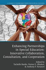 Enhancing Partnerships in Special Education : Innovative Collaboration, Consultation, and Cooperation 