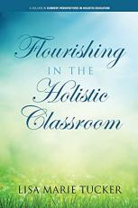 Flourishing in the Holistic Classroom 