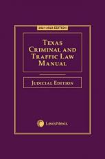 Texas Criminal and Traffic Law Manual Judicial Edition 2021-2023 Edition 