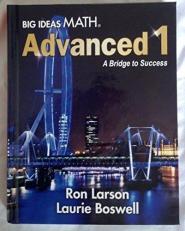 Big Ideas Math Advanced 1 : A Bridge to Success