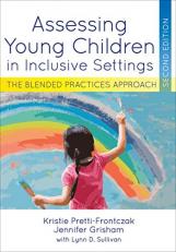 Assessing Young Children in Inclusive Settings : The Blended Practices Approach 2nd