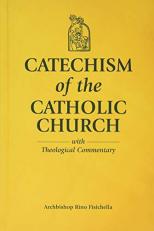 Catechism of the Catholic Church with Theological Commentary 