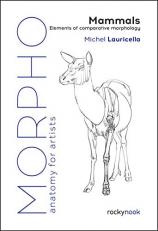 Morpho: Mammals : Elements of Comparative Morphology 