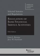 Regulation of Bank Financial Service Activities : Selected Statutes and Regulations 5th