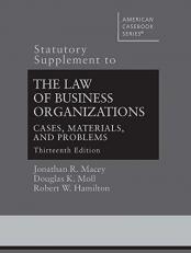 Statutory Supplement to the Law of Business Organizations, Cases, Materials, and Problems 13th