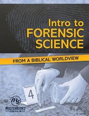 Intro to Forensic Science : From a Biblical Worldview 