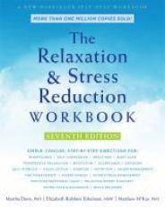 The Relaxation and Stress Reduction Workbook 7th