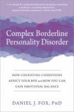 Complex Borderline Personality Disorder : How Coexisting Conditions Affect Your BPD and How You Can Gain Emotional Balance 