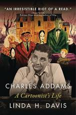 Charles Addams : A Cartoonist's Life 