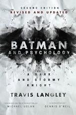 Batman and Psychology : A Dark and Stormy Knight (2nd Edition)