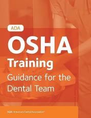 ADA OSHA Training : Guidance for the Dental Team 