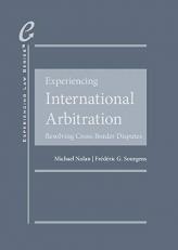 Experiencing International Arbitration : Resolving Cross-Border Disputes 