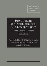 Cases and Materials on Real Estate Transfer, Finance, and Development 10th