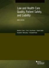 Law and Health Care Quality, Patient Safety, and Liability 9th