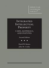 Integrated Intellectual Property : Cases, Materials, and Statutes 2nd