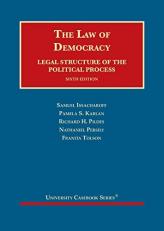 The Law of Democracy, Legal Structure of the Political Process 6th